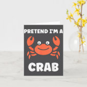 Animals Funny Crabs Quote Pretend I'm A Crab  Kaart (Gele Bloem)