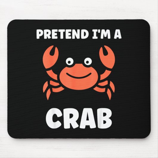 Animals Funny Crabs Quote Pretend I'm A Crab  Muismat (Voorkant)