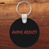 Anime Addict Joke Sleutelhanger Fob (Voorkant)