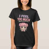 Anime Anxiety Overthinking Weeb Kawaii Overthinker T-shirt (Voorkant)