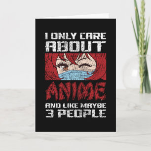 Anime Citaatontwerp   Ik geef alleen om Anime Kaart