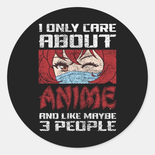 Anime Citaatontwerp | Ik geef alleen om Anime Ronde Sticker (Voorkant)