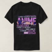 Anime dat ik niet altijd naar Anime kijk, soms eet T-shirt (Design voorkant)