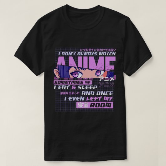 Anime dat ik niet altijd naar Anime kijk, soms eet T-shirt (Design voorkant)