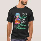 Anime en Ramen is gewoon een meisje dat van anime T-shirt (Voorkant)