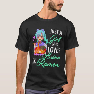 Anime en Ramen is gewoon een meisje dat van anime  T-shirt