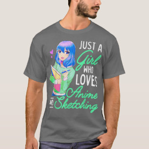 Anime en Sketching Gewoon een meisje dat van Anime T-shirt