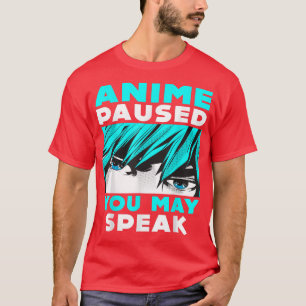 Anime gepauzeerd Je kunt Japan Manga Weeb Otaku sp T-shirt