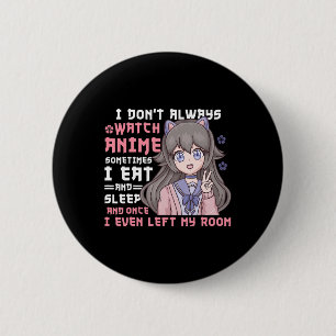 Anime Girl, ik kijk niet altijd naar Anime Funny Ronde Button 5,7 Cm