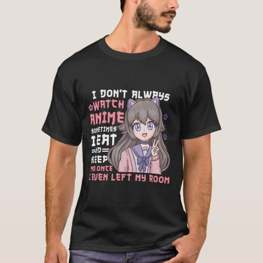 Anime Girl, ik kijk niet altijd naar Anime Funny T-shirt (Voorkant)