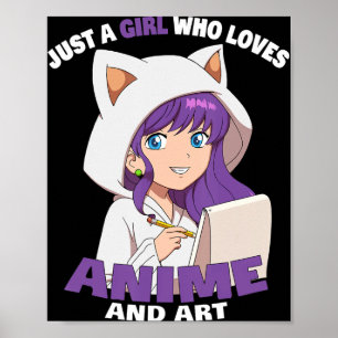 Anime Girl is gewoon een meisje dat van Anime houd Poster