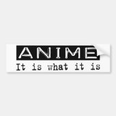 Anime het is bumpersticker (Voorkant)