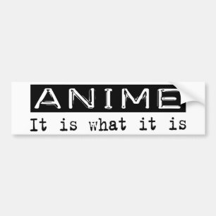 Anime het is bumpersticker