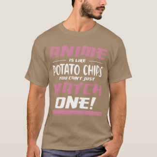 Anime is als chips Anime liefhebber Otaku vriend T-shirt