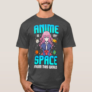 Anime is mijn ruimte van deze wereld Geek Girls Ka T-shirt