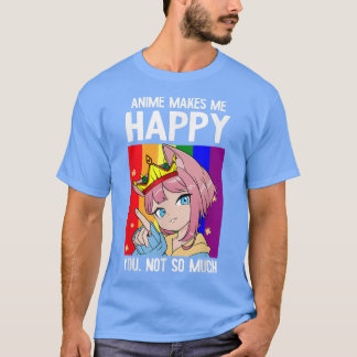 Anime maakt me blij dat je niet zo veel LGBTQ Funn T-shirt