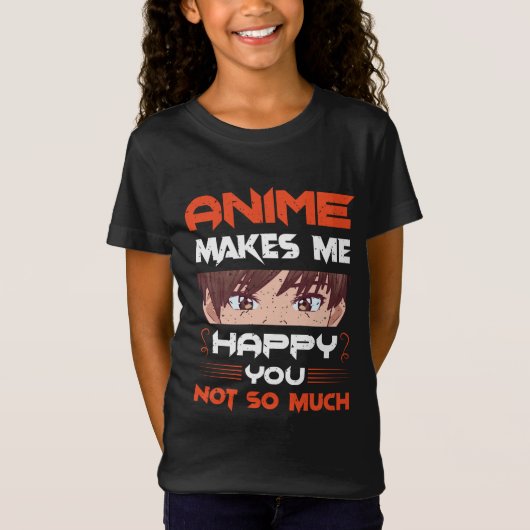 Anime maakt me blij dat je niet zo veel t-shirt (Voorkant)