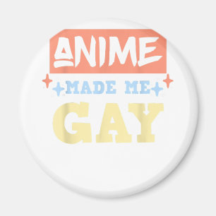 Anime Made Me Gay Funny Anime Meme LBGTQ Gay Pride Magneet