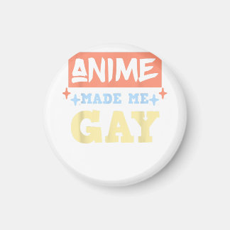 Anime Made Me Gay Funny Anime Meme LBGTQ Gay Pride Magneet