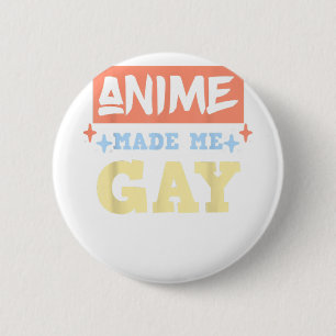 Anime Made Me Gay Funny Anime Meme LBGTQ Gay Pride Ronde Button 5,7 Cm