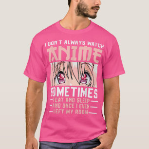 Anime Merch Women Teen Girls jongens die ik niet a T-shirt