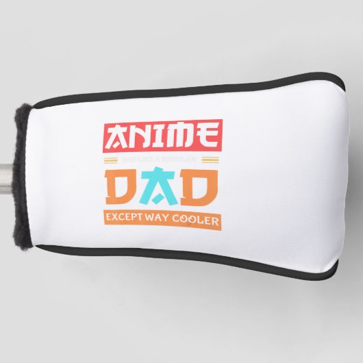 Anime Otaku Vaderdag Anime Pap Behalve Way Cool Golfheadcover (Voorkant)