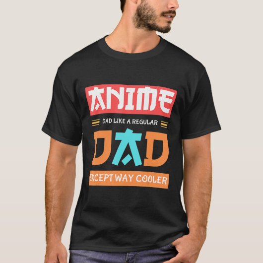 Anime Otaku Vaderdag Anime Pap Behalve Way Cool T-shirt (Voorkant)