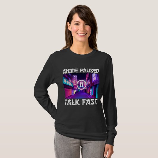 Anime Paused Talk Fast T-shirt (Voorkant volledig)
