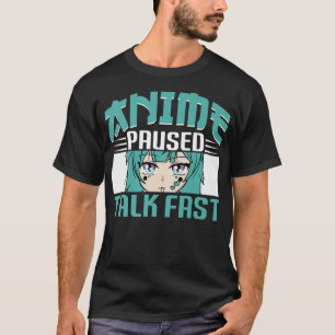 Anime pauzeerde talk snel grappig Anime Premium T-shirt