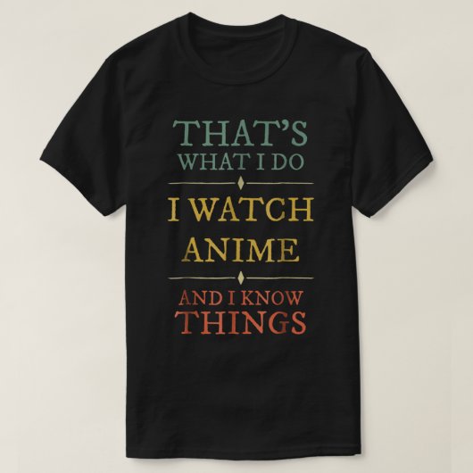Anime Watcher Quote Geek Humor Typography T-shirt (Design voorkant)