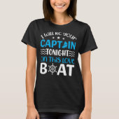 Anker met Gezegde voor Kapitein Pontoon Motor Boat T-shirt (Voorkant)