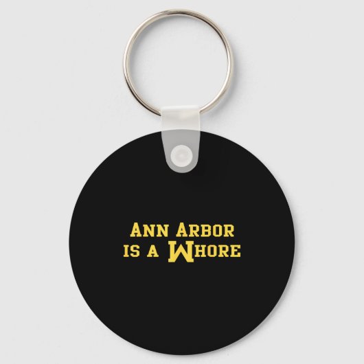 Ann Arbor Is A Funny Sarcasm Saying Sleutelhanger (Voorkant)