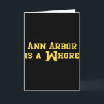 Ann Arbor Is A Funny Sarcasm Zeggen  Kaart<br><div class="desc">Ann Arbor Is A Funny Sarcasm Zeggen</div>