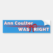 Ann Coulter was de juiste conservatieve Bumperstic Bumpersticker (Voorkant)