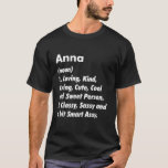 Anna Definition Specialized Funny Birthday Gift I T-shirt<br><div class="desc">Anna Definition Gepersonaliseerde Grappige Verjaardag Cadeau Idee T Shirt</div>