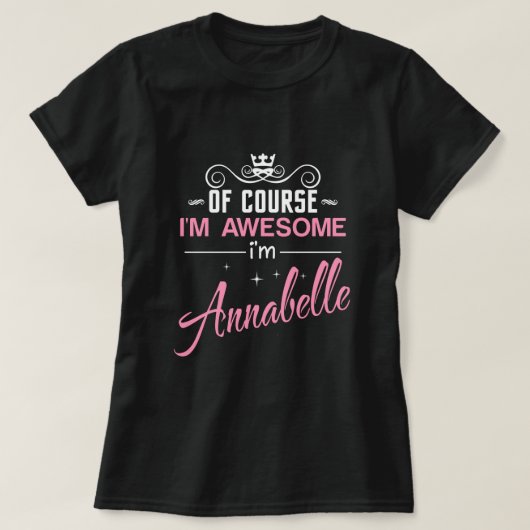 Annabelle Natuurlijk ben ik Geweldige dat ik Annab T-shirt (Design voorkant)