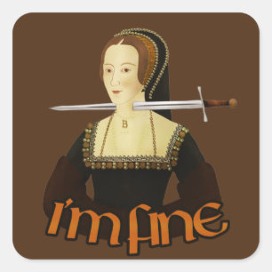 Anne Boleyn - het gaat goed met me Vierkante Sticker