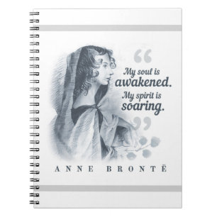 Anne Bronte citaat Mijn ziel is ontwaakt Notitieboek