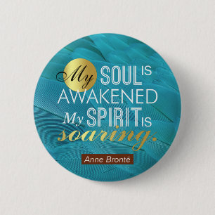 Anne Bronte Poem Quote - Mijn sol wordt wakker Ronde Button 5,7 Cm