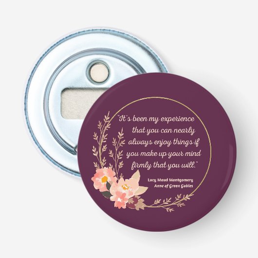 Anne of Green Gables Quote I - Schattigee stijl Button Flesopener (Voorkant)