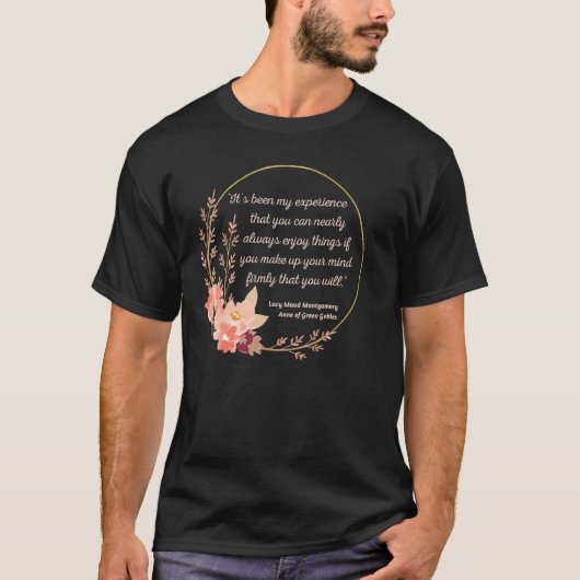 Anne Shirley Quote L M Montgomery Anne Green Gable T-shirt (Voorkant)