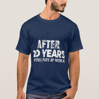Anniversary gifts for husband  Funny  20 Years T-shirt