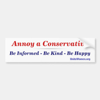 Annoy a Conservative Bumpersticker