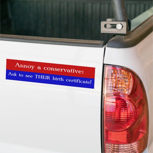 Annoy a Conservative Bumpersticker (Op Truck)