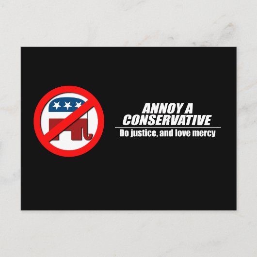 Annoy a Conservative - doe gerechtigheid Briefkaart (Voorkant)