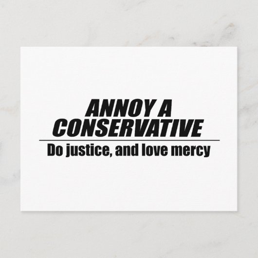 Annoy a Conservative - doe gerechtigheid Briefkaart (Voorkant)