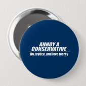 Annoy a Conservative - doe gerechtigheid Ronde Button 4,0 Cm (Voorkant /achterkant)