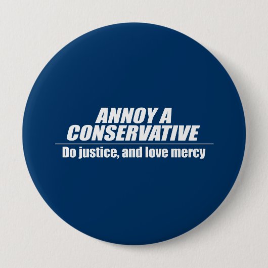 Annoy a Conservative - doe gerechtigheid Ronde Button 4,0 Cm (Voorkant)