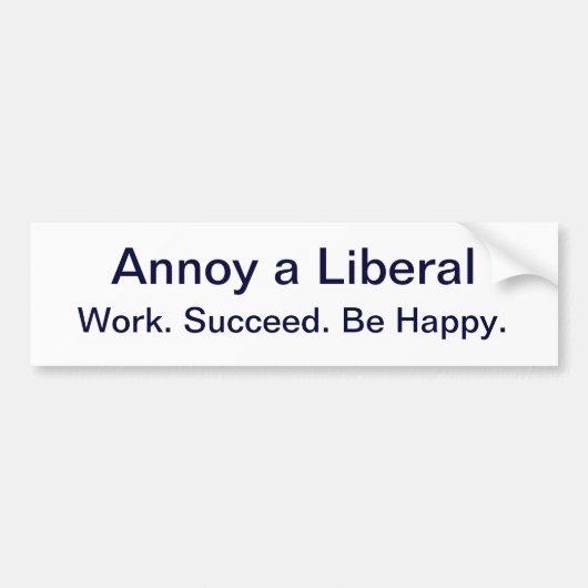 Annoy a Liberal, Bumpersticker (Voorkant)