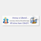 Annoy a Liberal Bumpersticker (Voorkant)